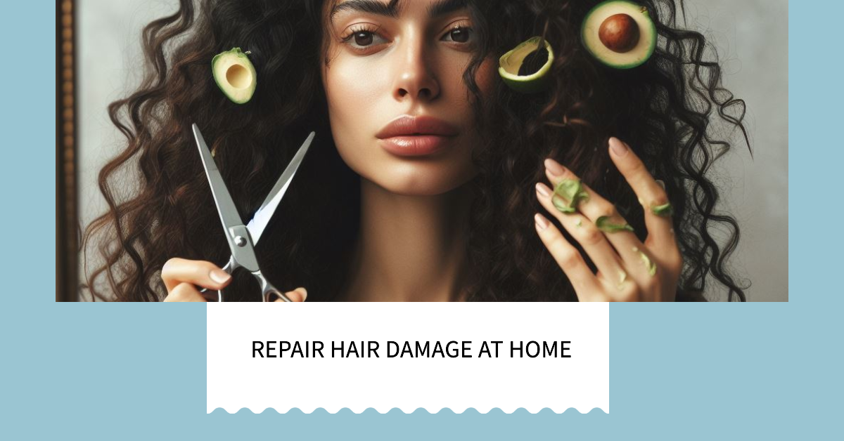 Damaged Hair SOS: How to Repair Damaged Hair at Home